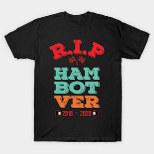 RIP HAM-BOT-VER T-Shirt